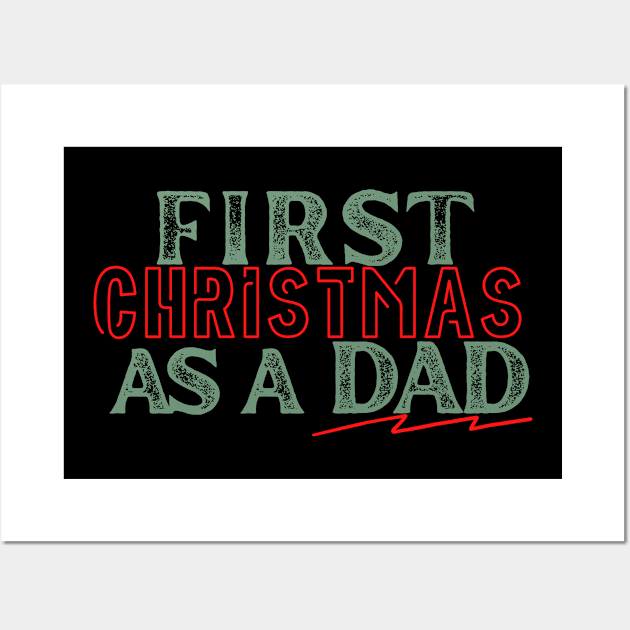 first christmas as a dad Wall Art by the christmas shop